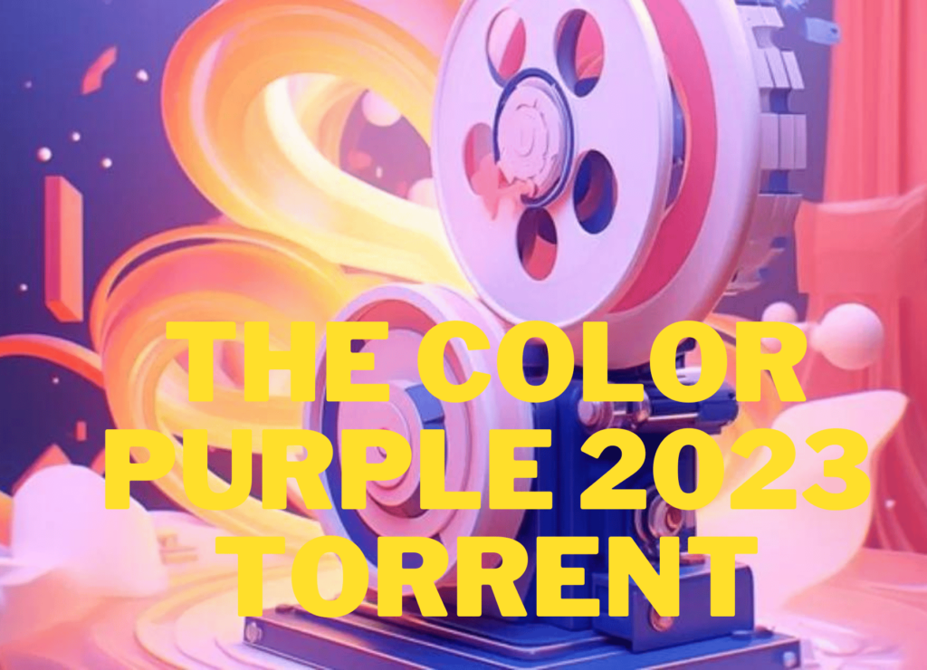The Color Purple 2023 Torrent