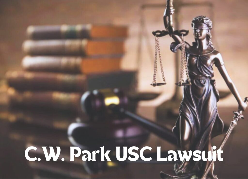 C.W. Park USC Lawsuit