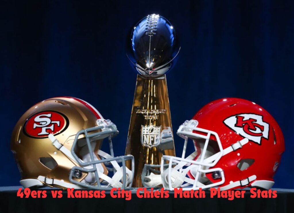 49ers vs Kansas City Chiefs Match Player Stats