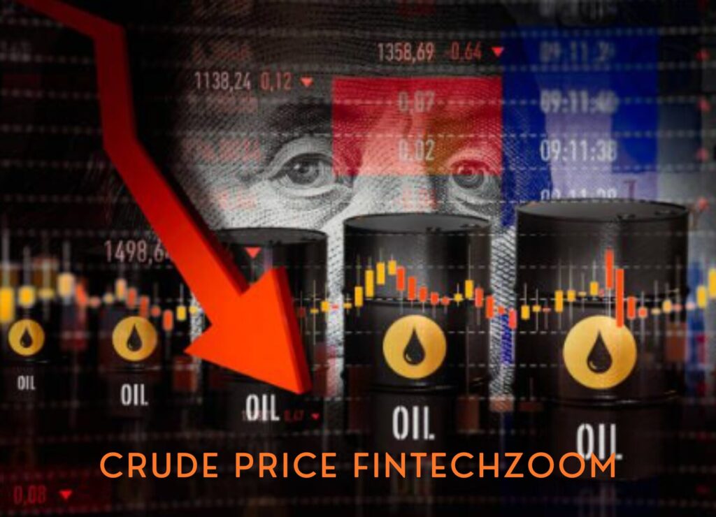 Crude Price FintechZoom