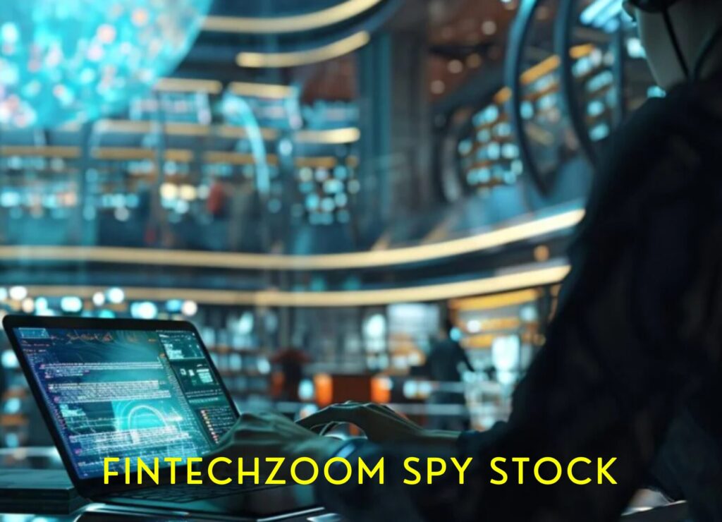 FintechZoom Spy Stock