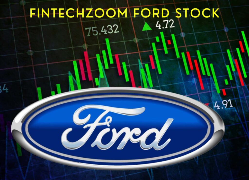 Fintechzoom Ford Stock