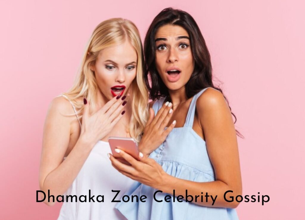 Dhamaka Zone Celebrity Gossip