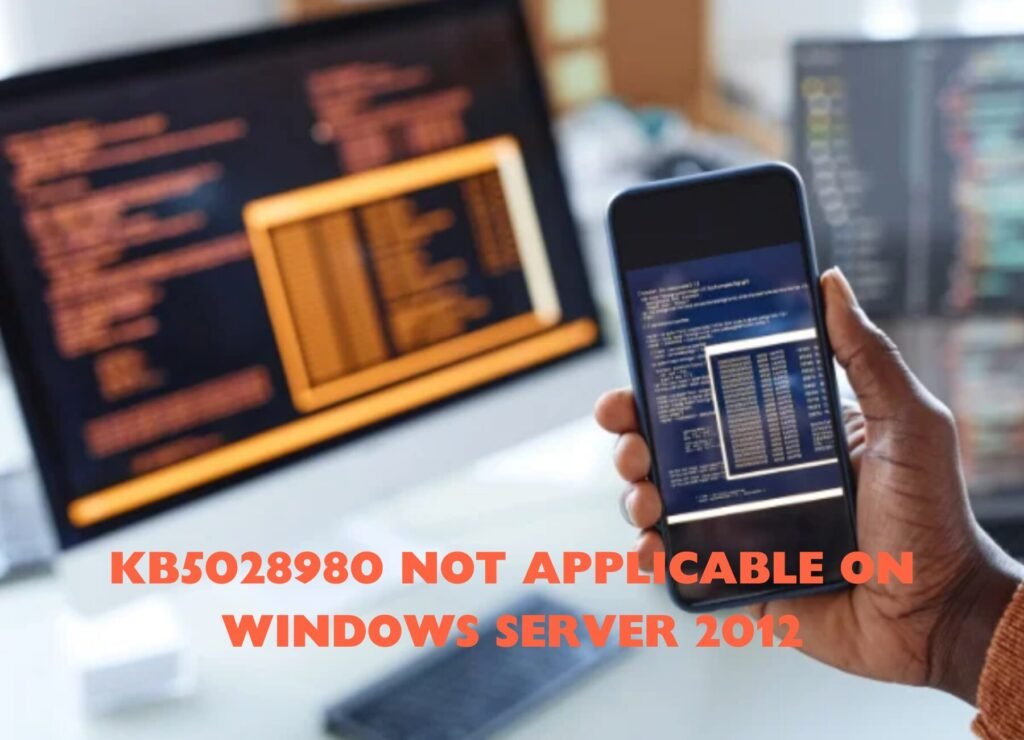 KB5028980 Not Applicable on Windows Server 2012