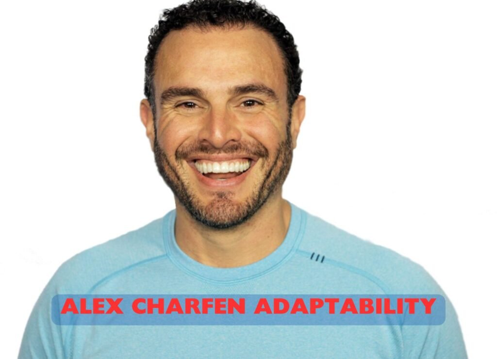 Alex Charfen Adaptability