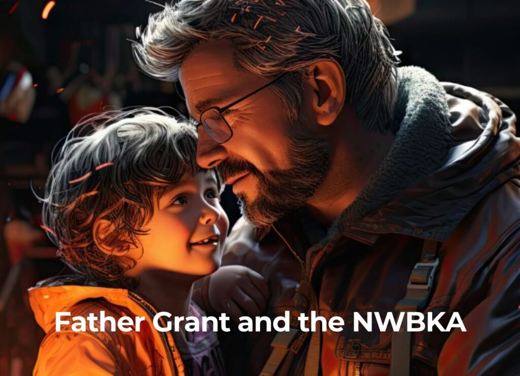 Father Grant and the NWBKA