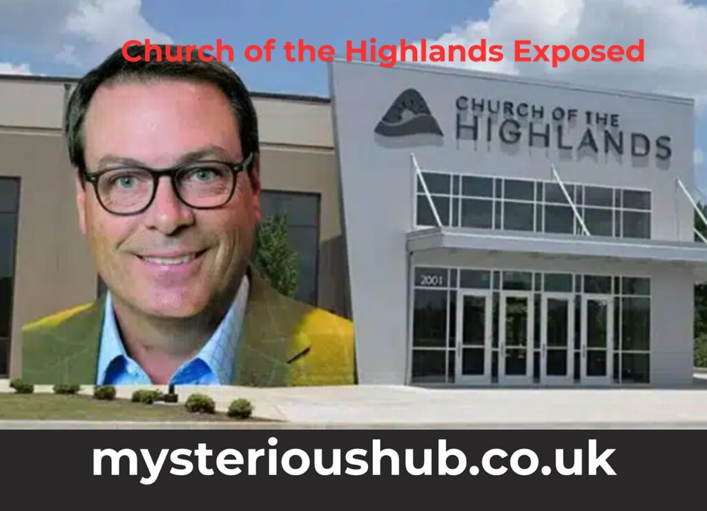 Church of the Highlands Exposed